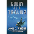 Count to a Trillion: Book One of the Eschaton Sequence - Paperback