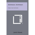 Snowman, Snowman: Fables and Fantasies - Hardcover