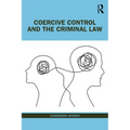 Coercive Control and the Criminal Law - Paperback