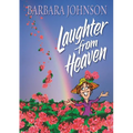 The Laughter from Heaven: Finding Joy and Humor in the Midst of Life's Struggles - Paperback