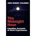 The Midnight Hour: Canadian Accounts of Eerie Experiences - Paperback