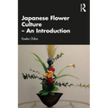 Japanese Flower Culture - An Introduction - Paperback