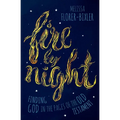 Fire by Night: Finding God in the Pages of the Old Testament - Paperback