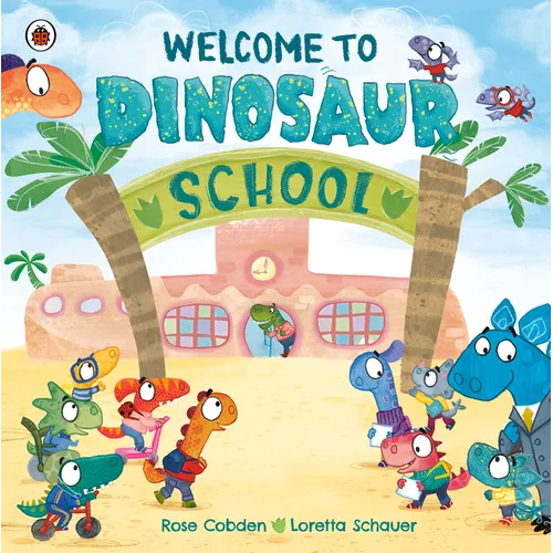 Welcome to Dinosaur School - Hardcover