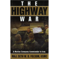 The Highway War: A Marine Company Commander in Iraq - Paperback