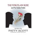 The Porcelain Rose: and The Hidden Truths - Hardcover
