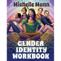 The Gender Identity Workbook for Teens: A Journey Through Gender, Empowering Yourself Through Understanding and Expression - Paperback