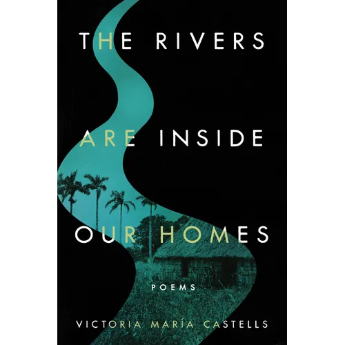 The Rivers Are Inside Our Homes - Paperback