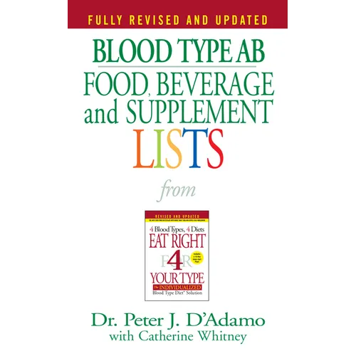 Blood Type AB Food, Beverage and Supplement Lists - Mass Market Paperbound