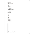 What the Willow Said as It Fell - Paperback