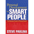 Personal Development for Smart People: The Conscious Pursuit of Personal Growth - Paperback