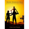 Where Warriors Walk - Paperback