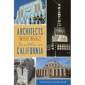 Architects Who Built Southern California - Paperback