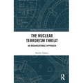 The Nuclear Terrorism Threat: An Organisational Approach - Paperback