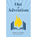 Out of Adventism: A Theologian's Journey - Paperback