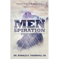 Menspiration: Motivating & Inspiring Men to Conquer Life's Mountains - Paperback