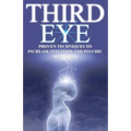 Third Eye: Proven Techniques to Increase Intuition and Psychic Awareness - Paperback