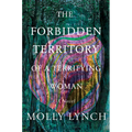 The Forbidden Territory of a Terrifying Woman - Hardcover