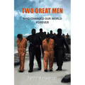 Two Great Men: Who Changed Our World Forever - Paperback