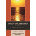 Spirituality, Culture, and Development: Implications for Social Work - Paperback