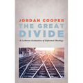 The Great Divide: A Lutheran Evaluation of Reformed Theology - Hardcover