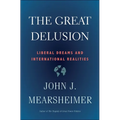 The Great Delusion: Liberal Dreams and International Realities - Paperback