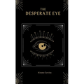 The Desperate Eye - Paperback