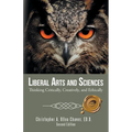 Liberal Arts and Sciences: Thinking Critically, Creatively, and Ethically - Paperback