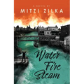 Water Fire Steam - Paperback