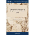 A Dissertation on the Poor Laws. By Joseph Townsend, ... The Second Edition - Hardcover