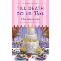 Till Death Do Us Tart: A Bakeshop Mystery - Mass Market Paperbound