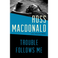 Trouble Follows Me - Paperback