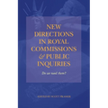 New Directions in Royal Commissions & Public Inquiries - Paperback