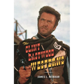 The Clint Eastwood Westerns - Hardcover