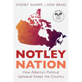 Notley Nation: How Alberta's Political Upheaval Swept the Country - Paperback