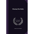 Winning The Public - Hardcover
