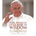 Pope Francis' Little Book of Wisdom: The Essential Teachings - Paperback