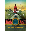 The Last Masterpiece: A Novel of World War II Italy - Paperback