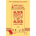 Alice Invents a Little Game and Alice Always Wins - Paperback