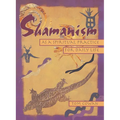 Shamanism As a Spiritual Practice for Daily Life - Paperback