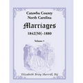 Catawba County, North Carolina Marriages, 1842[50] -1880 - Paperback