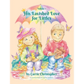 His Lavished Love for Littles: Volume 1 - Hardcover