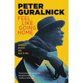 Feel Like Going Home: Portraits in Blues and Rock 'n' Roll - Paperback