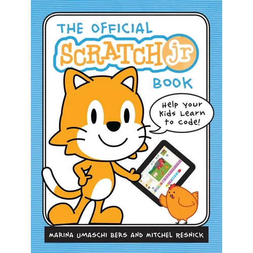 The Official Scratchjr Book: Help Your Kids Learn to Code - Paperback