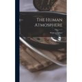 The Human Atmosphere - Hardcover