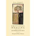 Emotional Healing with Homeopathy: Treating the Effects of Trauma - Paperback
