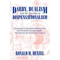 Darby, Dualism, and the Decline of Dispensationalism - Paperback