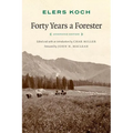 Forty Years a Forester (Second Edition, ) - Paperback