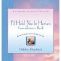 I'll Hold You In Heaven Remembrance Book - Hardcover