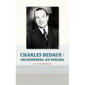 Charles Bedaux - Deciphering an Enigma - Paperback